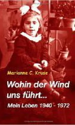 Bild: Neues Taschenbuch von Marianne C. Kruse erschienen "Wohin der Wind uns führt..."