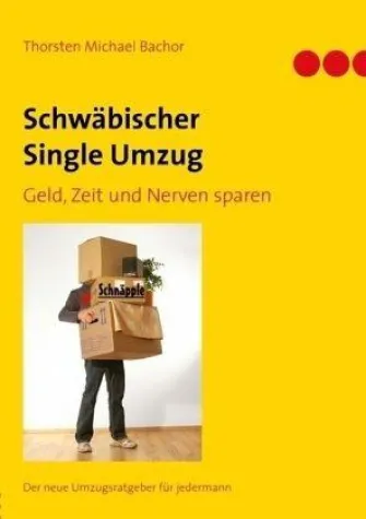 Bild: Humorvoller Ratgeber - Buchneuerscheinung "Schwäbischer Single Umzug - Geld, Zeit und Nerven sparen"
