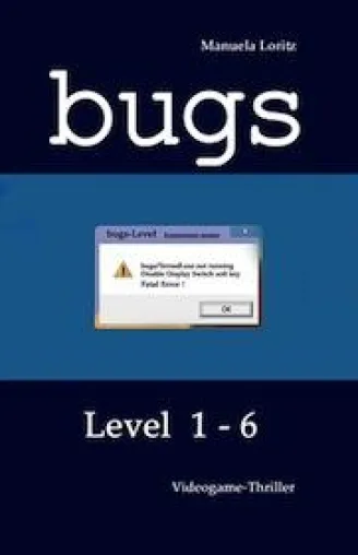 Bild: "bugs"- Ein Videogame-Thriller in zwei Bänden