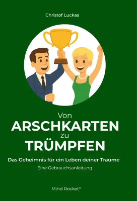 Bild: „Von Arschkarten zu Trümpfen" – Neues Buch von Christof Luckas motiviert zu Veränderungen