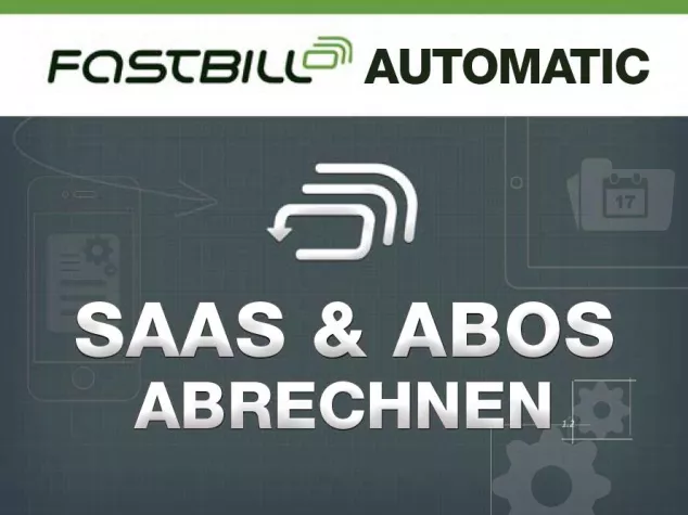 Bild: FastBill Automatic rechnet ab - Abos in der Cloud