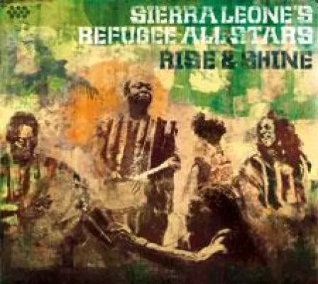 Bild: "Rise & Shine" - das neue Album der Sierra Leone‘s Refugee All Stars