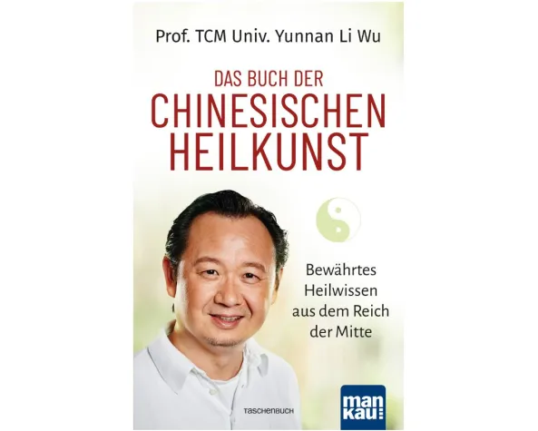 Bild: Das Buch der Chinesischen Heilkunst - Bewährtes Heilwissen aus dem Reich der Mitte
