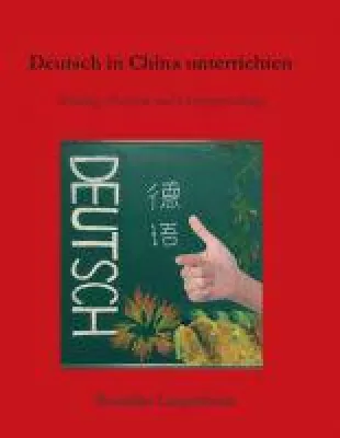 Bild: Deutsch in China unterrichten - Ratgeber für Lehrer von chinesischen Deutschlernern