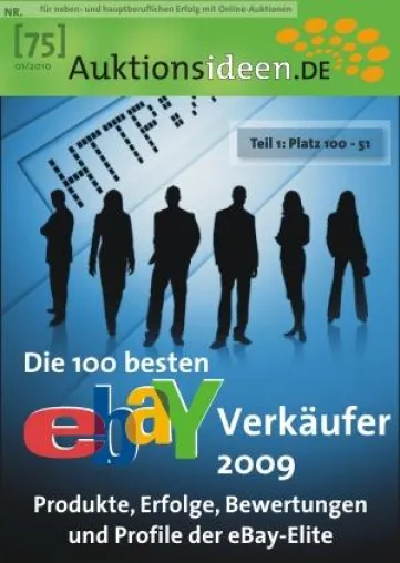 Die eBay-Elite im Portrait: Auktionsideen stellt den ersten Teil der 100 besten eBay-Verkäufer 2009 vor Bild: Die eBay-Elite im Portrait: Auktionsideen stellt den ersten Teil der 100 besten eBay-Verkäufer 2009 vor