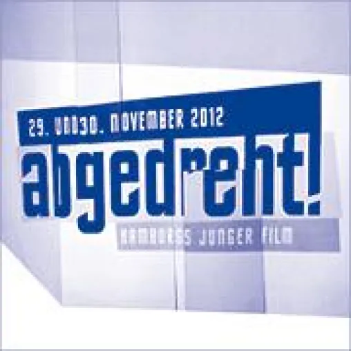 abgedreht 2012 – Hamburgs Junger Film Einsendeschluss für Filme im Wettbewerb: 5. Oktober 2012 Bild: abgedreht 2012 – Hamburgs Junger Film Einsendeschluss für Filme im Wettbewerb: 5. Oktober 2012