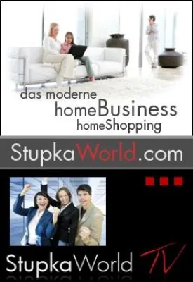Bild: StupkaWorld.com …die kostenlose Internetplattform für Homebusiness und Homeshopping