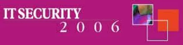 Bild: IT Security 2006: Managing Enterprise Security