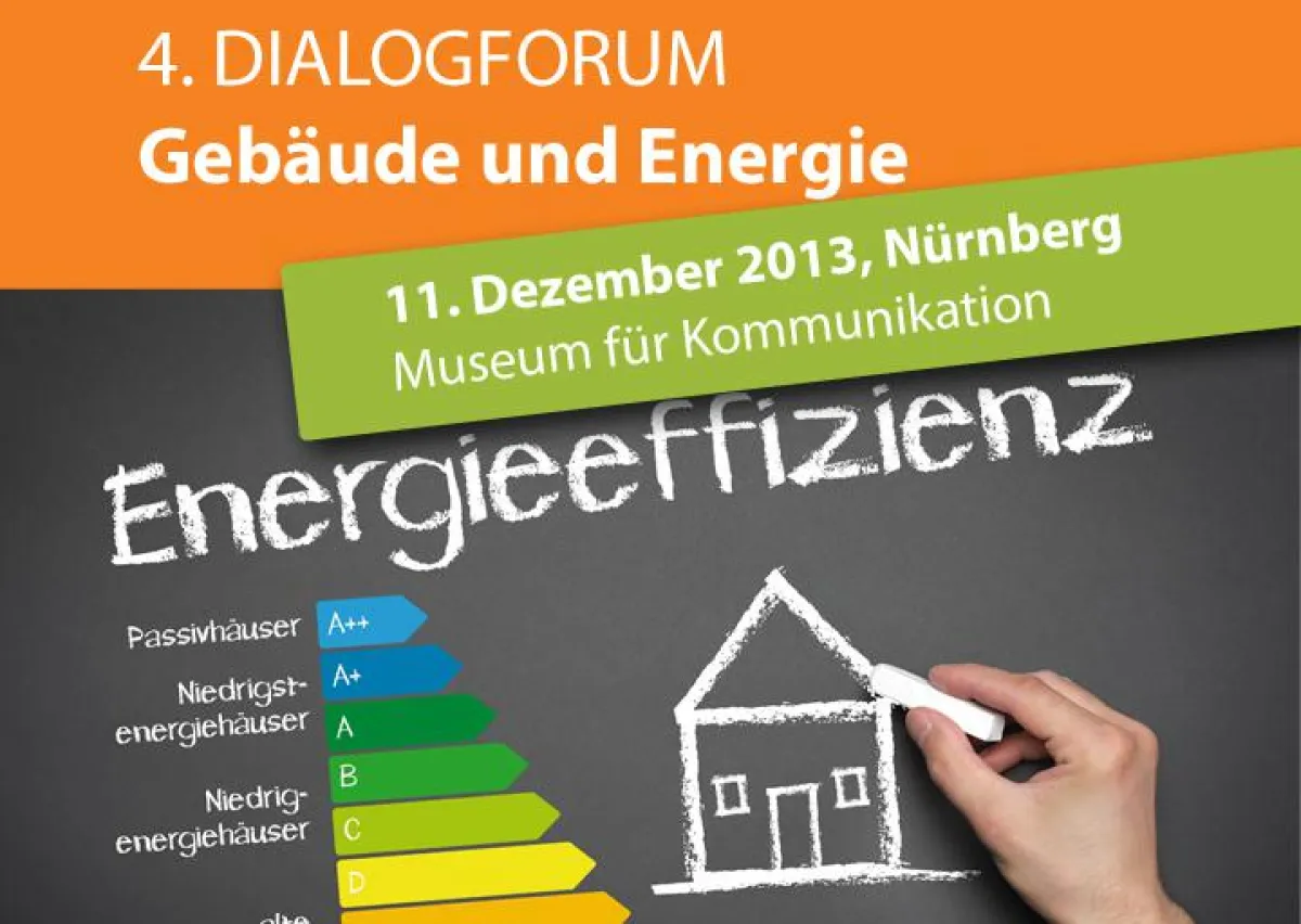 Das vierte Dialogforum „Gebäude und Energie“ findet am 11. Dezember 2013 in Nürnberg statt.