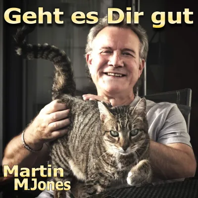 Bild: Geht es Dir gut fragt musikalisch Martin M. Jones 