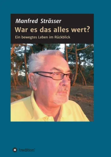 Bild: War es das alles wert? - Abwechslungsreiche Autobiografie