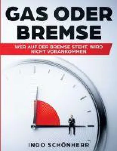 Bild: Gas oder Bremse - der positive Ratgeber für Veränderung, Motivation und mehr Selbstsicherheit