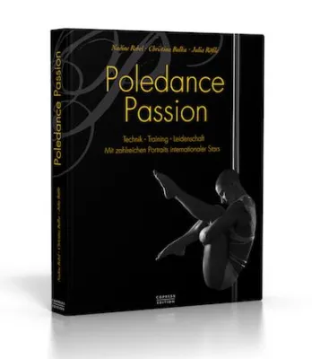 Bild: Poledance Passion. Technik, Training, Leidenschaft.