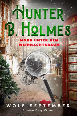 Bild: Pressemitteilung Romanveröffentlichung "Hunter B. Holmes – Mord unter dem Weihnachtsbaum"
