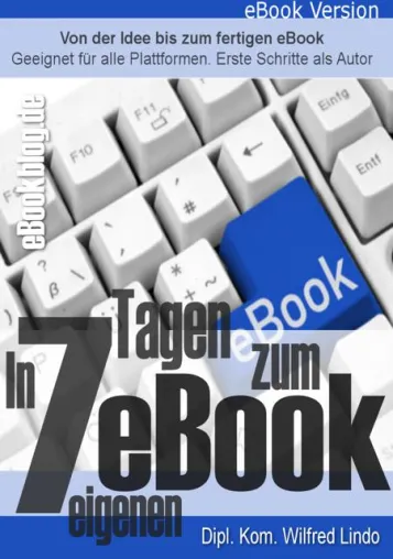 Bild: Aktueller eBook-Titel: In 7 Tagen zum eigenen eBook - Ratgeber zur Erstellung eines elektronischen Buches