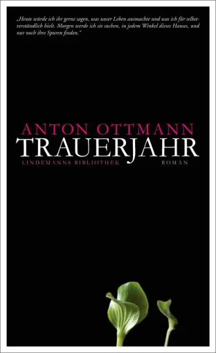 Anton Ottmann: Trauerjahr Bild: Anton Ottmann: Trauerjahr