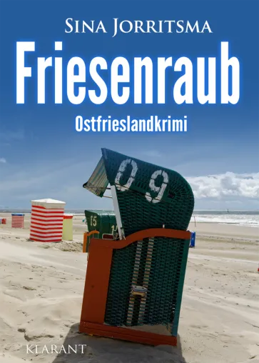 Bild: Neuerscheinung: Ostfrieslandkrimi "Friesenraub" von Sina Jorritsma im Klarant Verlag