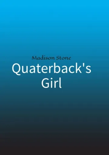 Quaterback's Girl - Teenagerroman über die erste Liebe und das Leben am College Bild: Quaterback's Girl - Teenagerroman über die erste Liebe und das Leben am College