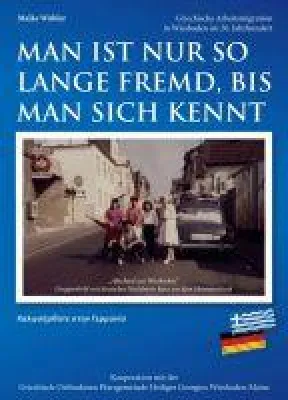 Bild: Man ist nur so lange fremd, bis man sich kennt - Griechische Arbeitsmigration im 20. Jahrhundert