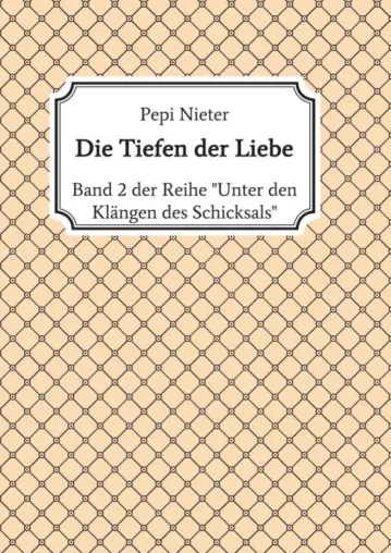 Bild: Die Tiefen der Liebe - Band 2 der Reihe "Unter den Klängen des Schicksals"