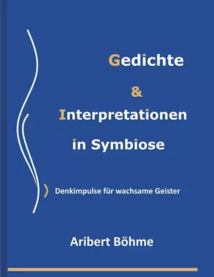 Bild: NEUERSCHEINUNG: Gedichte und Interpretationen in Symbiose