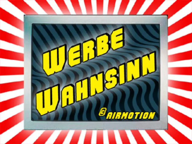 Bild: Der absolute Wahnsinn - Airmotion bringt die kultigsten Werbeclips aufs Handy