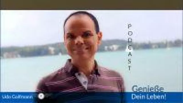 Bild: Genieße Dein Leben - Der neue Podcast von Udo Golfmann