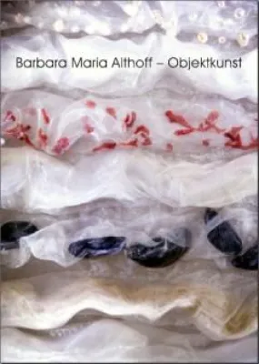 Barbara Maria Althoff: Objektkunst im KunstEfeld Bild: Barbara Maria Althoff: Objektkunst im KunstEfeld