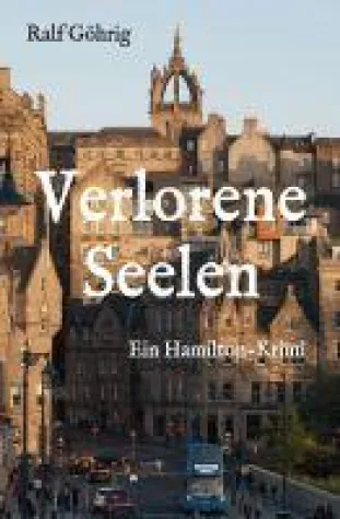 Verlorene Seelen - Ein neuer Hamilton-Krimi mit kniffligem Fall Bild: Verlorene Seelen - Ein neuer Hamilton-Krimi mit kniffligem Fall