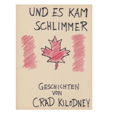 Bild: Crad Kilodney, der zukünftig berühmteste kanadische Schriftsteller, erscheint erstmals in deutscher Sprache