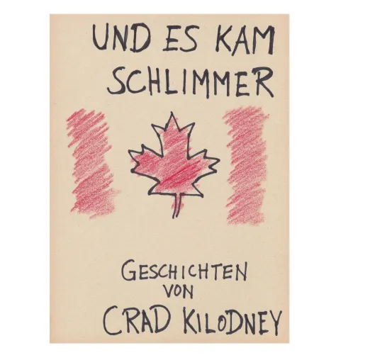 Crad Kilodney, der zukünftig berühmteste kanadische Schriftsteller, erscheint erstmals in deutscher Sprache Bild: Crad Kilodney, der zukünftig berühmteste kanadische Schriftsteller, erscheint erstmals in deutscher Sprache