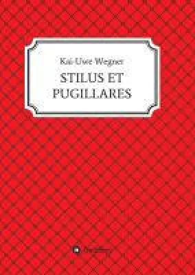 Bild: STILUS ET PUGILLARES - philosophische Essays und Gebete