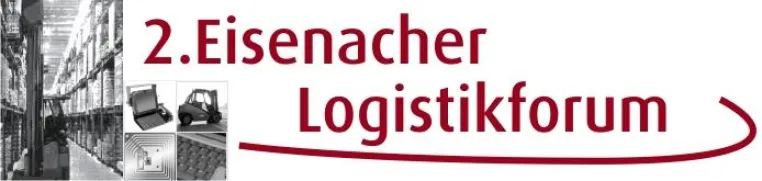 2. Eisenacher Logistikforum findet am 21. März 2007 statt Bild: 2. Eisenacher Logistikforum findet am 21. März 2007 statt