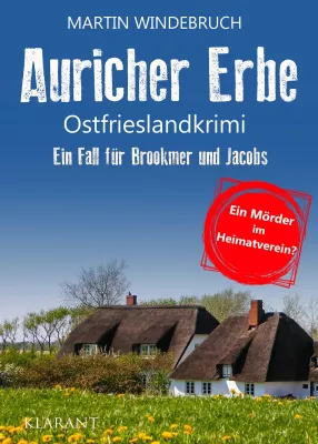 Bild: Neuerscheinung: Ostfrieslandkrimi "Auricher Erbe" von Martin Windebruch im Klarant Verlag