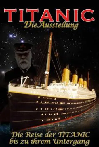 "Titanic – Die Ausstellung" kommt nach Berlin ab 4. Oktober 2008 Bild: "Titanic – Die Ausstellung" kommt nach Berlin ab 4. Oktober 2008
