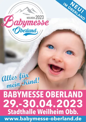 Bild: Babymesse Oberland - Die Baby- und Kleinkindmesse vom 29.-30.04.2023 in Weilheim
