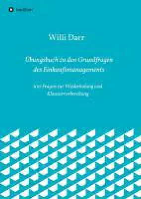 Bild: Übungsbuch zu den Grundfragen des Einkaufsmanagements - ein Beitrag zur Aus- und Weiterbildung