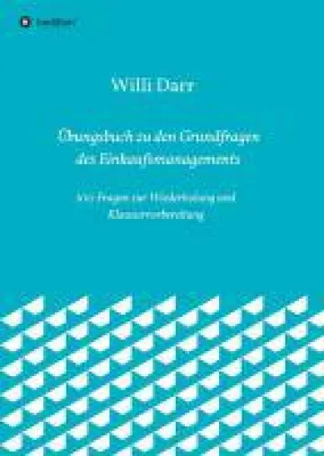 Bild: Übungsbuch zu den Grundfragen des Einkaufsmanagements - ein Beitrag zur Aus- und Weiterbildung