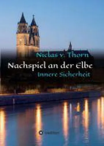 Nachspiel an der Elbe - ein fulminanter Kriminalfall enthüllt einen falschen Verdacht Bild: Nachspiel an der Elbe - ein fulminanter Kriminalfall enthüllt einen falschen Verdacht