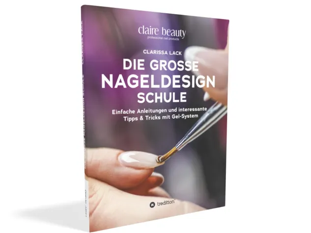 Buchvorstellung „Die grosse Nageldesign Schule“ von Clarissa Lack Bild: Buchvorstellung „Die grosse Nageldesign Schule“ von Clarissa Lack