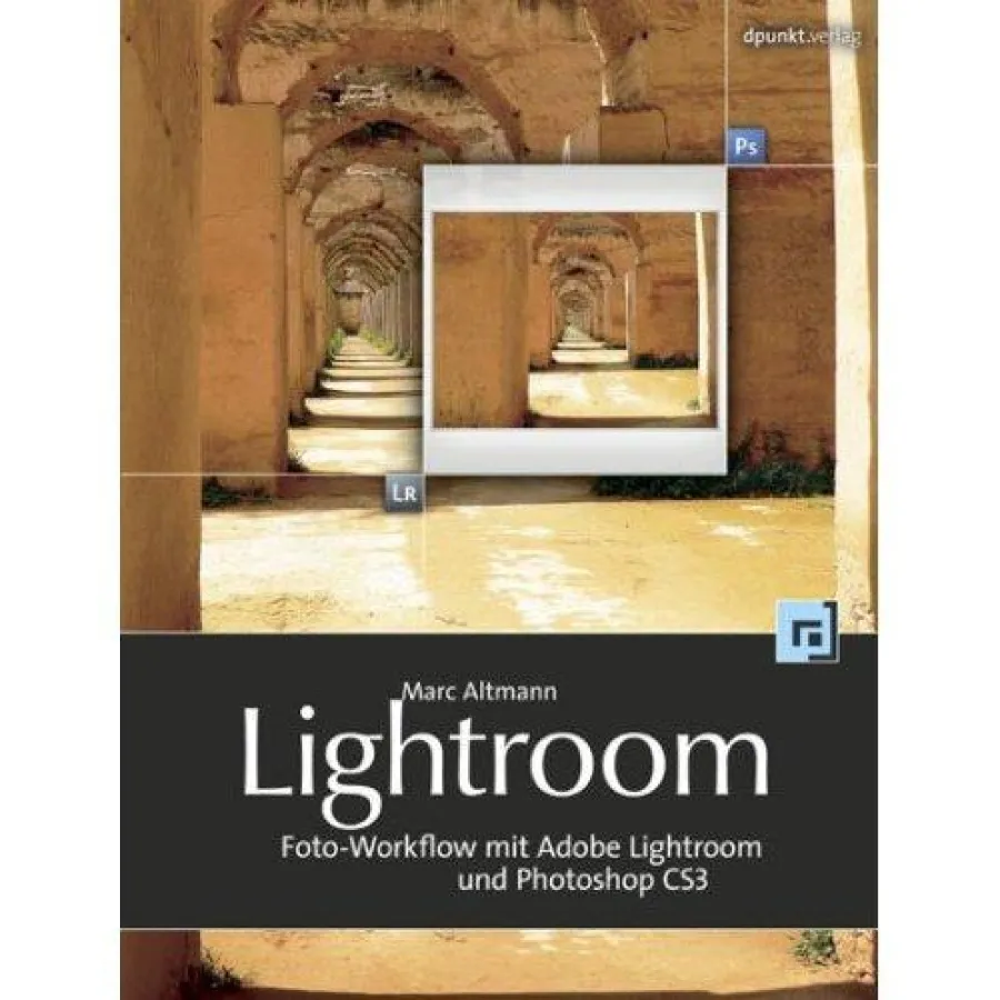 Das Buch zum Fotoseminar: Marc Altmann - Lightroom-Praxis