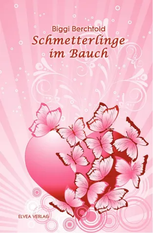 Biggi Berchtold - Schmetterlinge im Bauch Bild: Biggi Berchtold - Schmetterlinge im Bauch