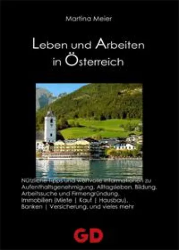 Neuerscheinung im GD-Verlag: Leben und Arbeiten in Österreich Bild: Neuerscheinung im GD-Verlag: Leben und Arbeiten in Österreich