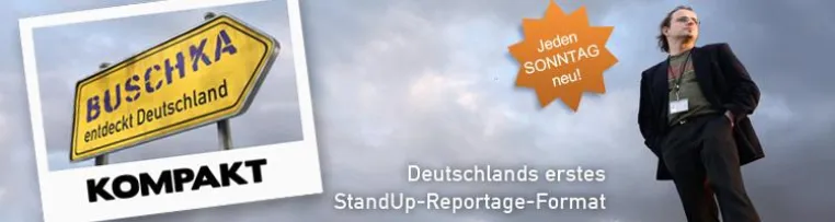 Bild: "BUSCHKA ENTDECKT DEUTSCHLAND" jetzt auch als Kompaktversion