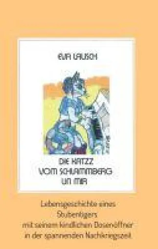 Bild: Die Katzz vom Schlammberg .... un mir - Lebensgeschichte eines Stubentigers in der spannenden Nachkriegszeit