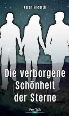 Bild: Neue Literatur beim Pro-Talk Verlag – Die verborgene Schönheit der Sterne