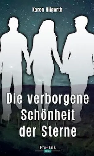 Neue Literatur beim Pro-Talk Verlag – Die verborgene Schönheit der Sterne Bild: Neue Literatur beim Pro-Talk Verlag – Die verborgene Schönheit der Sterne