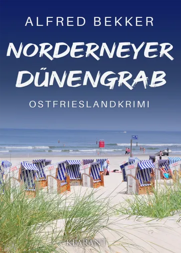 Bild: Neuerscheinung: Ostfrieslandkrimi "Norderneyer Dünengrab" von Alfred Bekker im Klarant Verlag