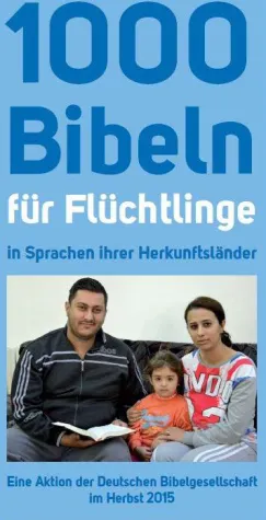 Aktion „1000 Bibeln für Flüchtlinge“ Bild: Aktion „1000 Bibeln für Flüchtlinge“