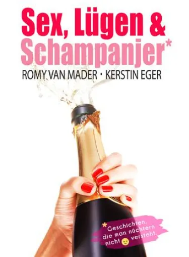 SEX, LÜGEN & SCHAMPANJER - Terminverlegung Bild: SEX, LÜGEN & SCHAMPANJER - Terminverlegung